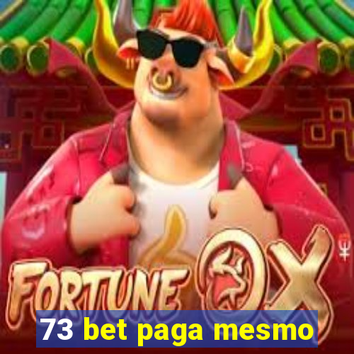 73 bet paga mesmo